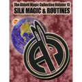 The Abbott Magic Collection Volume 15: Silk Magic & Routines - Paperback