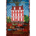 Slavery in the North: Forgetting History and Recovering Memory - Hardcover