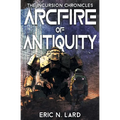 Arcfire of Antiquity - Paperback