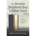 The Persian Shepherd Boy and Other Tales - Hardcover