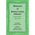 Obituaries of Benton County, Arkansas: Volume 7, 1923-1925 - Paperback