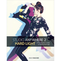 Studio Anywhere 2: Hard Light: A Photographer's Guide to Shaping Hard Light - Paperback