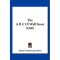 The A B C Of Wall Street (1900) - Paperback