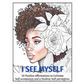 I See Myself: 50 Positive Affirmations to Cultivate Self-acceptance and a Positive Self-perception. - Paperback