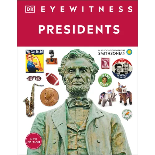 Eyewitness Presidents - Hardcover