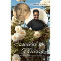 Survival to Thriving: I can do all things through Christ who strengthens me (Philippians 4:13.) - Paperback