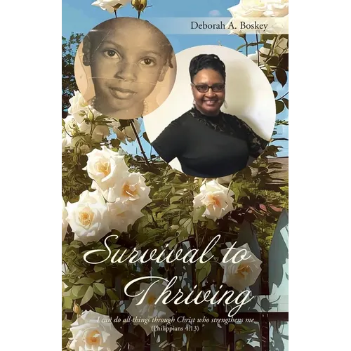 Survival to Thriving: I can do all things through Christ who strengthens me (Philippians 4:13.) - Paperback