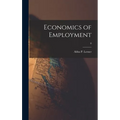 Economics of Employment; 0 - Hardcover