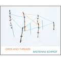 Bastienne Schmidt: Grids and Threads - Hardcover