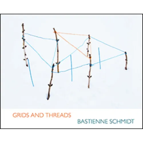 Bastienne Schmidt: Grids and Threads - Hardcover
