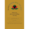 Black Woman HEAL Thy Self: Obtain Your Ideal Level of Wellbeing Your Way - Paperback