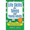 Life Skills for Teens and Young Adults: Money & Career Edition; Gain Empowering, Expert Advice for a Thriving Future, Financial Mastery & Job Success - Hardcover