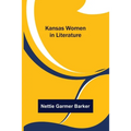 Kansas Women in Literature - Paperback