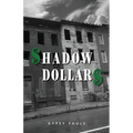 Shadow Dollars - Paperback