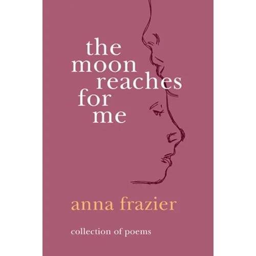 The Moon Reaches For Me - Paperback