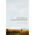 Internal Colonization: Russia's Imperial Experience - Paperback