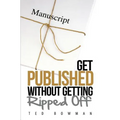 Get Published Without Getting Ripped Off - Paperback