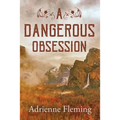 A Dangerous Obsession - Paperback