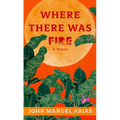 Where There Was Fire - Library Binding