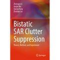 Bistatic Sar Clutter Suppression: Theory, Method, and Experiment - Paperback