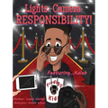 Lights. Camera. Responsibility!: Featuring...Kaleb - Hardcover