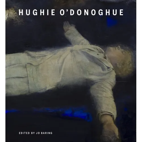 Hughie O'Donoghue - Hardcover