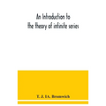 An introduction to the theory of infinite series - Paperback
