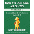 Duke the Deaf Dog ASL Series Ages 6-9: Lesson Plans & Worksheets Workbooks 1-4 - Paperback