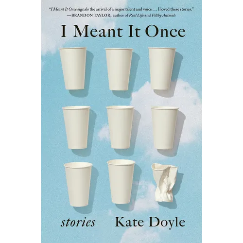 I Meant It Once: Stories - Paperback
