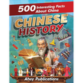 Chinese History: 500 Interesting Facts About Chinese History - Paperback