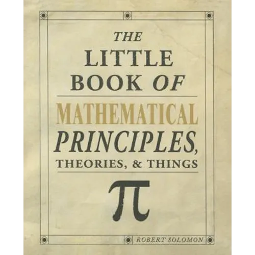 The Little Book of Mathematical Principles, Theories & Things - Paperback