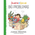 Juana and Lucas: Big Problemas - Hardcover