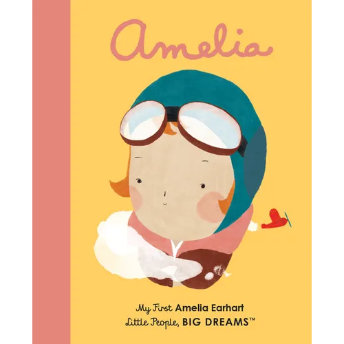 Amelia Earhart: My First Amelia Earhart - Board Book