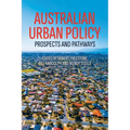 Australian Urban Policy: Prospects and Pathways - Paperback