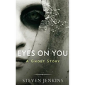 Eyes On You: A Ghost Story - Paperback