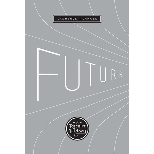 Future: A Recent History - Paperback