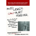 And Words Can Hurt Forever: How to Protect Adolescents from Bullying, Harassment, and Emotional Violence - Paperback