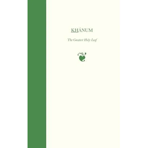 Khanum, The Greatest Holy Leaf - Paperback