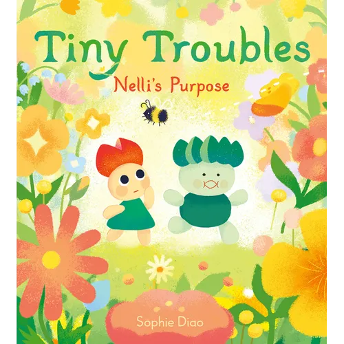 Tiny Troubles: Nelli's Purpose - Hardcover