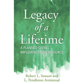 Legacy of a Lifetime: A Planned Giving Implementation Resource - Paperback