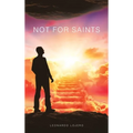 Not for Saints - Hardcover