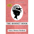 The Bonnet Book: Diary of an Orphan Train Hatmaker - Paperback