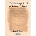The Manuscript Book of Stephen C. Foster - Hardcover