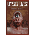 Ulysses Lives!: A Dystopian Novel Set in the Very Near Future - Paperback