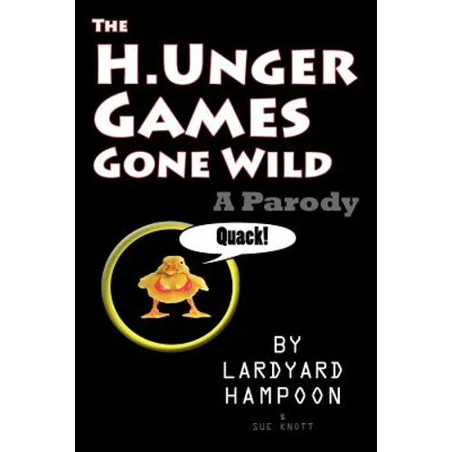 The H.Unger Games Gone Wild A Parody - Paperback