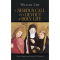 A Serious Call to a Devout & Holy Life - Paperback