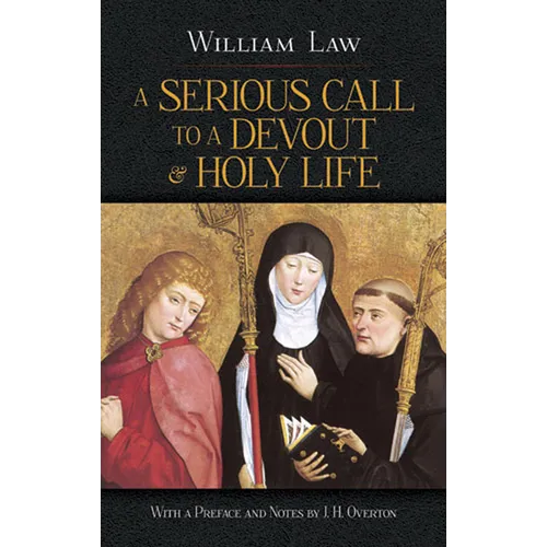 A Serious Call to a Devout & Holy Life - Paperback