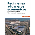 Regímenes aduaneros económicos y procesos logísticos en el comercio internacional - Paperback