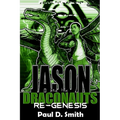 Jason and the Draconauts: ReGenesis - Paperback