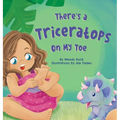 There's a Triceratops on My Toe - Hardcover